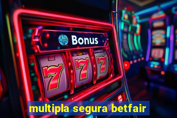 multipla segura betfair